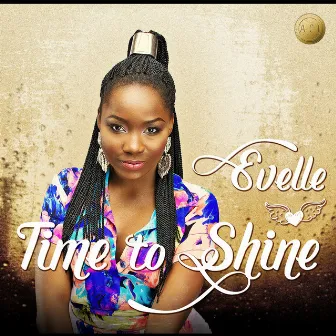 Time to Shine by Evelle