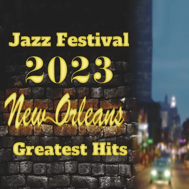 Jazz Festival 2023 – New Orleans Greatest Hits