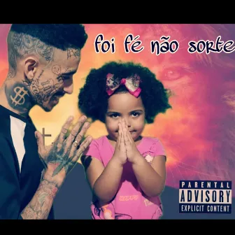 Foi Fé Não Sorte by Lil1cha