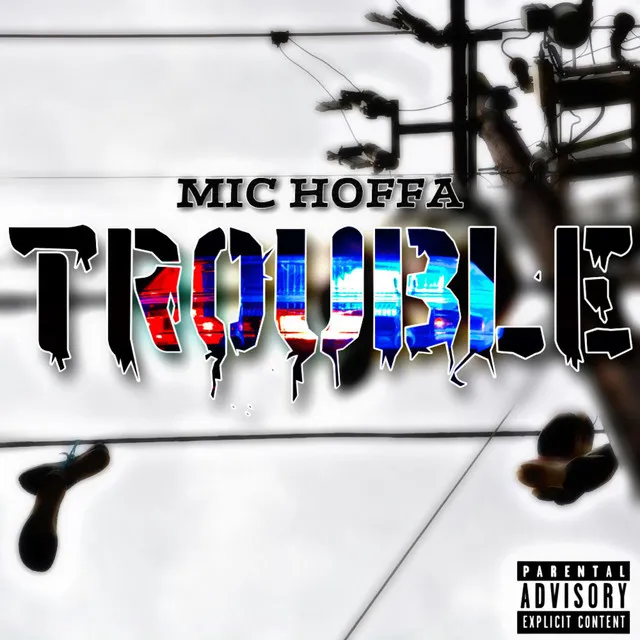 Trouble