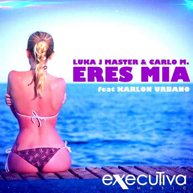 Eres Mia (feat. Karlon Urbano) - Extended Mix