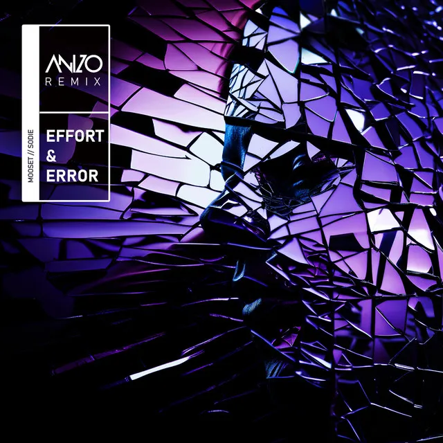 Effort & Error - Anizo Remix