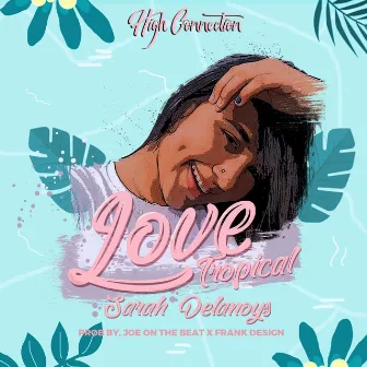 Love Tropical by High Connection