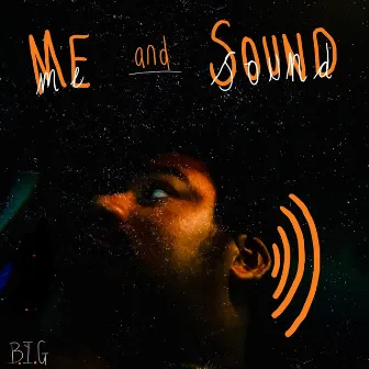 Me And Sound by B.I.G