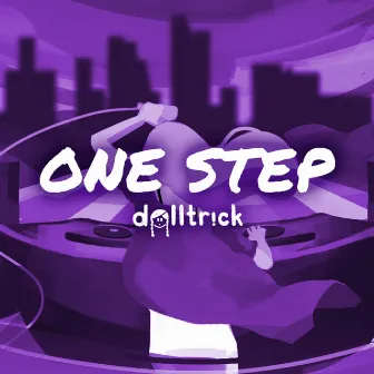 One Step by dolltr!ck