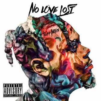 No Love Lost by Topp Notch