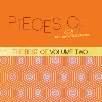 The Best Of, Vol. 2 by Pieces Of A Dream