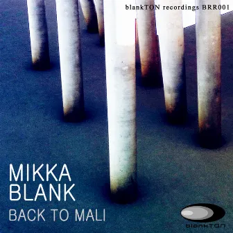 Back to Mali by Mikka Blank