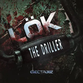 The Driller by LoK