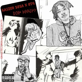 Goin Krazyy by Kaizer Sosa