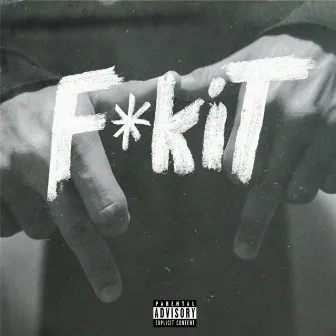 F*kit by Jay Mayne