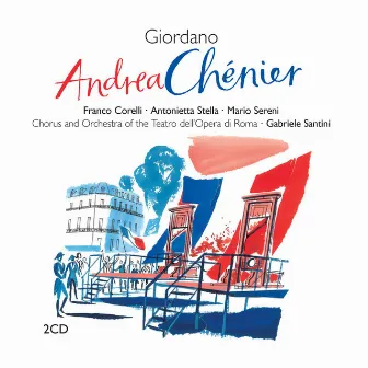 Giordano: Andrea Chénier by Coro Del Teatro Dell'Opera Di Roma