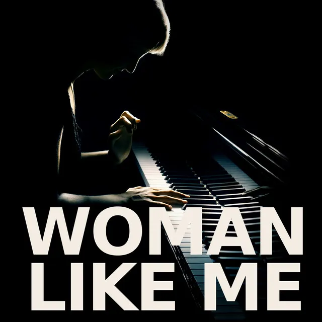 Woman Like Me - Piano Version