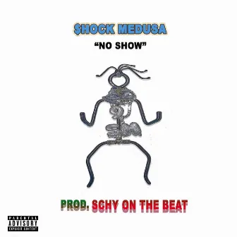 No Show by Schy On The Beat