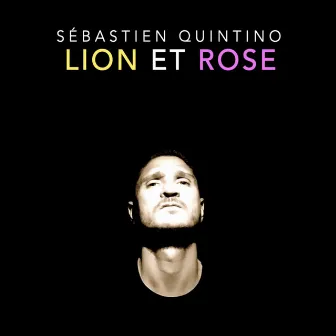 Lion et Rose by Sébastien Quintino