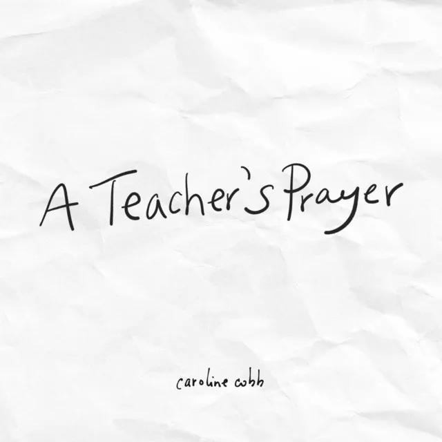 A Teacher's Prayer