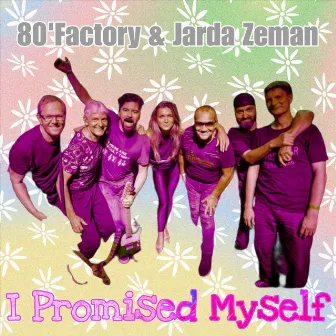 I Promised Myself by 80' Factory