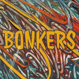 Bonkers by Yahlic