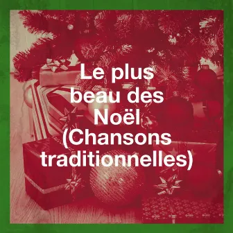 Le plus beau des Noël (Chansons traditionnelles) by Petit papa Noël