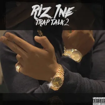 Trap Talk 2 by Riz 1ne