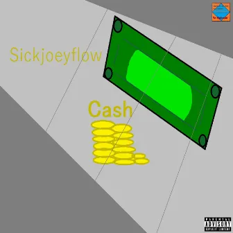 Cash by Sickjoeyflow