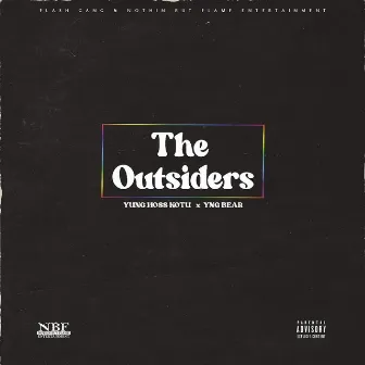 The Outsiders by YUNG HOSS KOTU