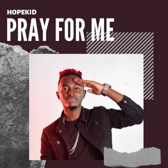 Pray for Me by HopeKid