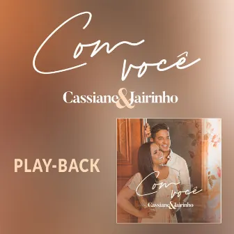 Com Você (Playback) by Cassiane e Jairinho