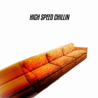 High Speed Chillin' by Powers Up