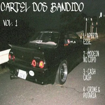 Cartel dos Bandido, Vol. 1 by Thugtk7