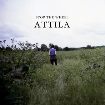 Attila by Stop the wheel