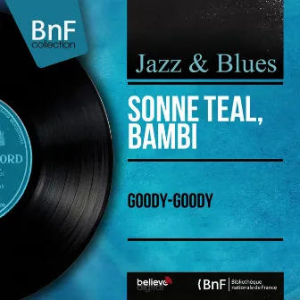 Goody-Goody (feat. Michel Jaubert et son orchestre) [Mono Version] by Sonne Teal