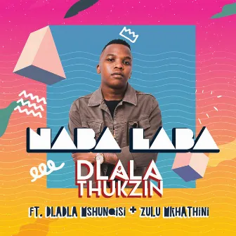 Naba Laba by Dlala Thukzin