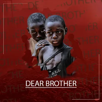 Dear Brother by J.O.B