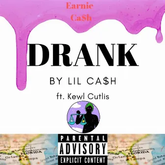 Drank by Earnie Ca$h