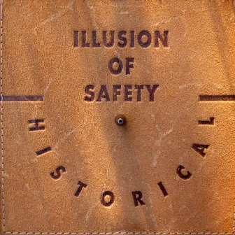 Historical by Illusion Of Safety