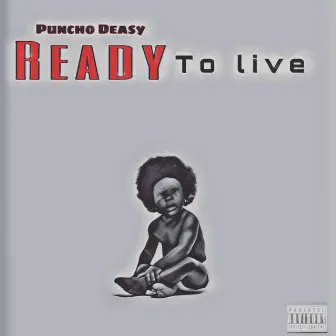 Ready to Live by Puncho Deasy