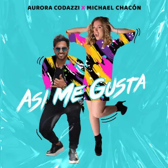 Así Me Gusta by Michael Chacón