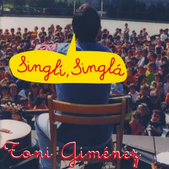 Singlí, Singlá: Canciones Infantiles de Animación, Vol. 2 by Toni Giménez