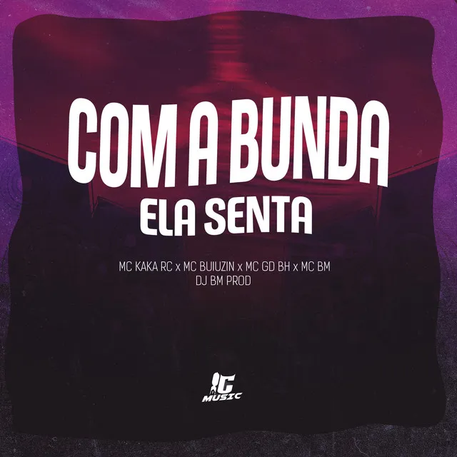 Com a Bunda Ela Senta