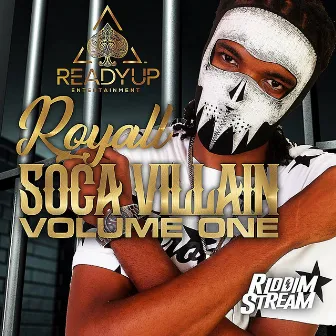 Soca Villain Vol. 1 (Vol 1) by Royall