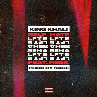 Self Hate by King Khali