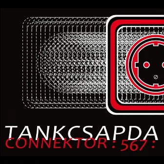 Connektor : 567 : (Remastered) by Tankcsapda