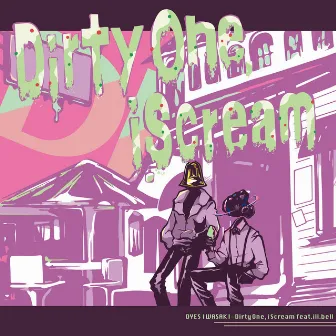 Dirty One,i Scream by DYES IWASAKI