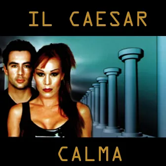 Calma by Il Caesar