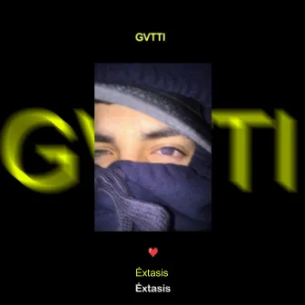 Éxtasis by GVTTI