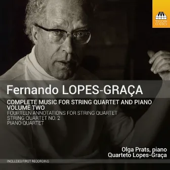 Lopes-Graça: Complete Music for String Quartet & Piano, Vol. 2 by Olga Prats