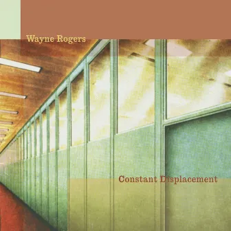 Constant Displacement by Wayne Rogers