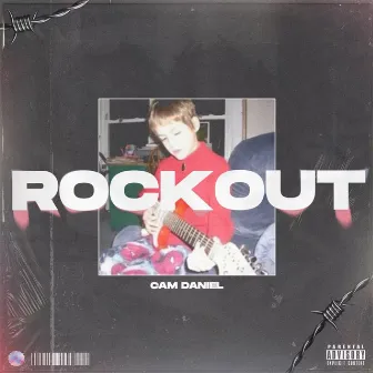 Rock Out by Cam Daniel