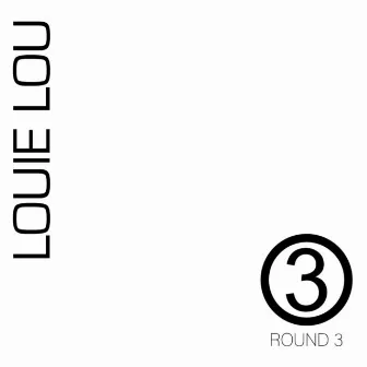 Round 3 by Louie Lou